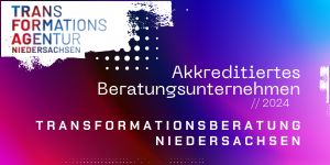 Transformationsagentur Niedersachsen – Akkreditiertes Beratungsunternehmen 2024